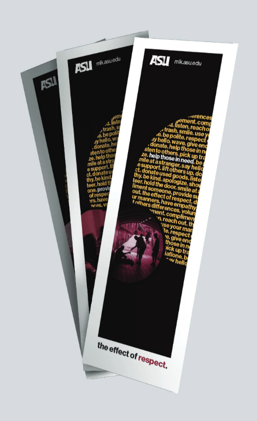 Three black bookmarks with a gold ring of text, the ASU logo, mlk.asu.edu and the line the effect of respect